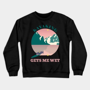 Kayaking Gets Me Wet Circle Landscape Crewneck Sweatshirt